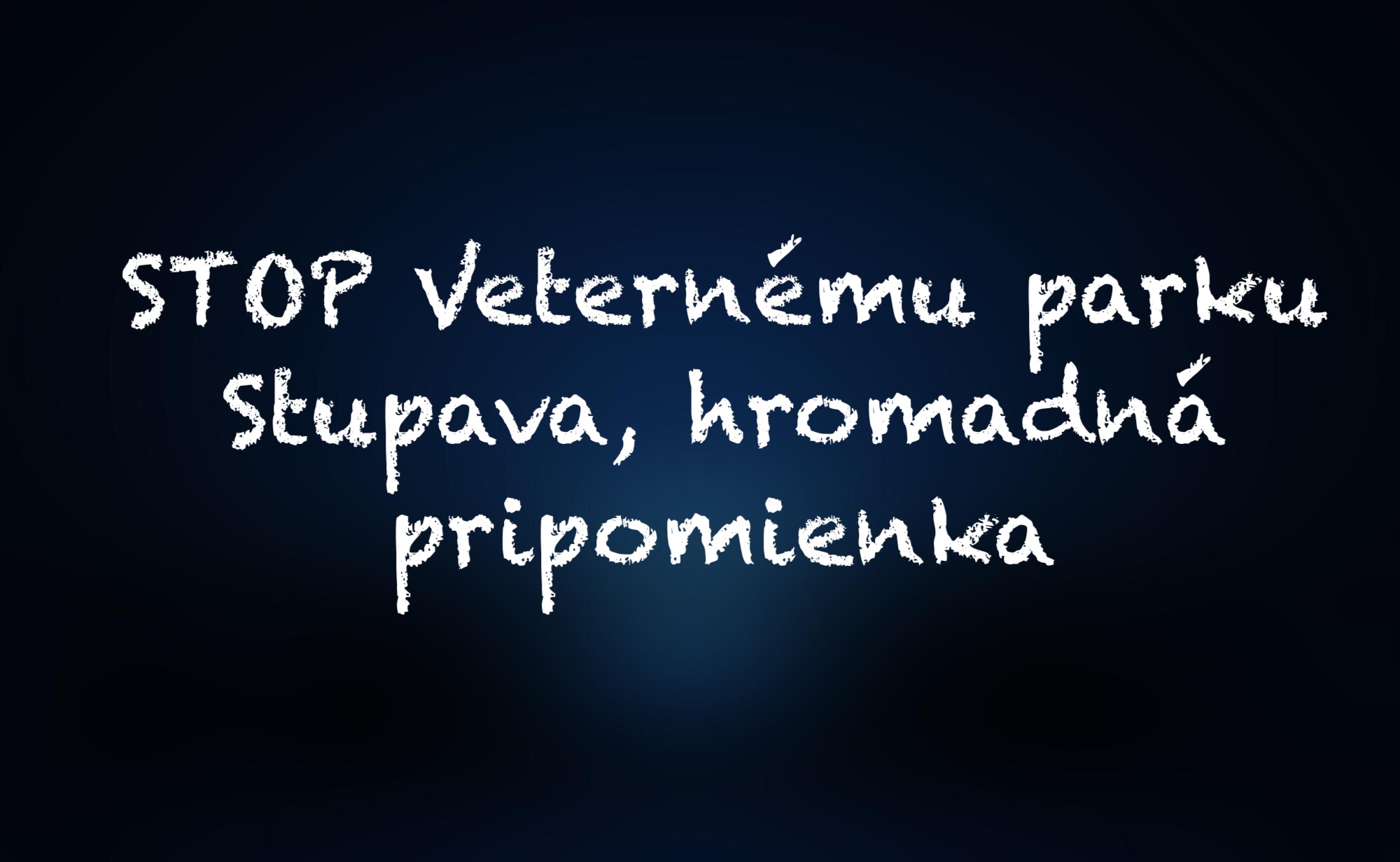 STOP Veternému parku Stupava, hromadná pripomienka