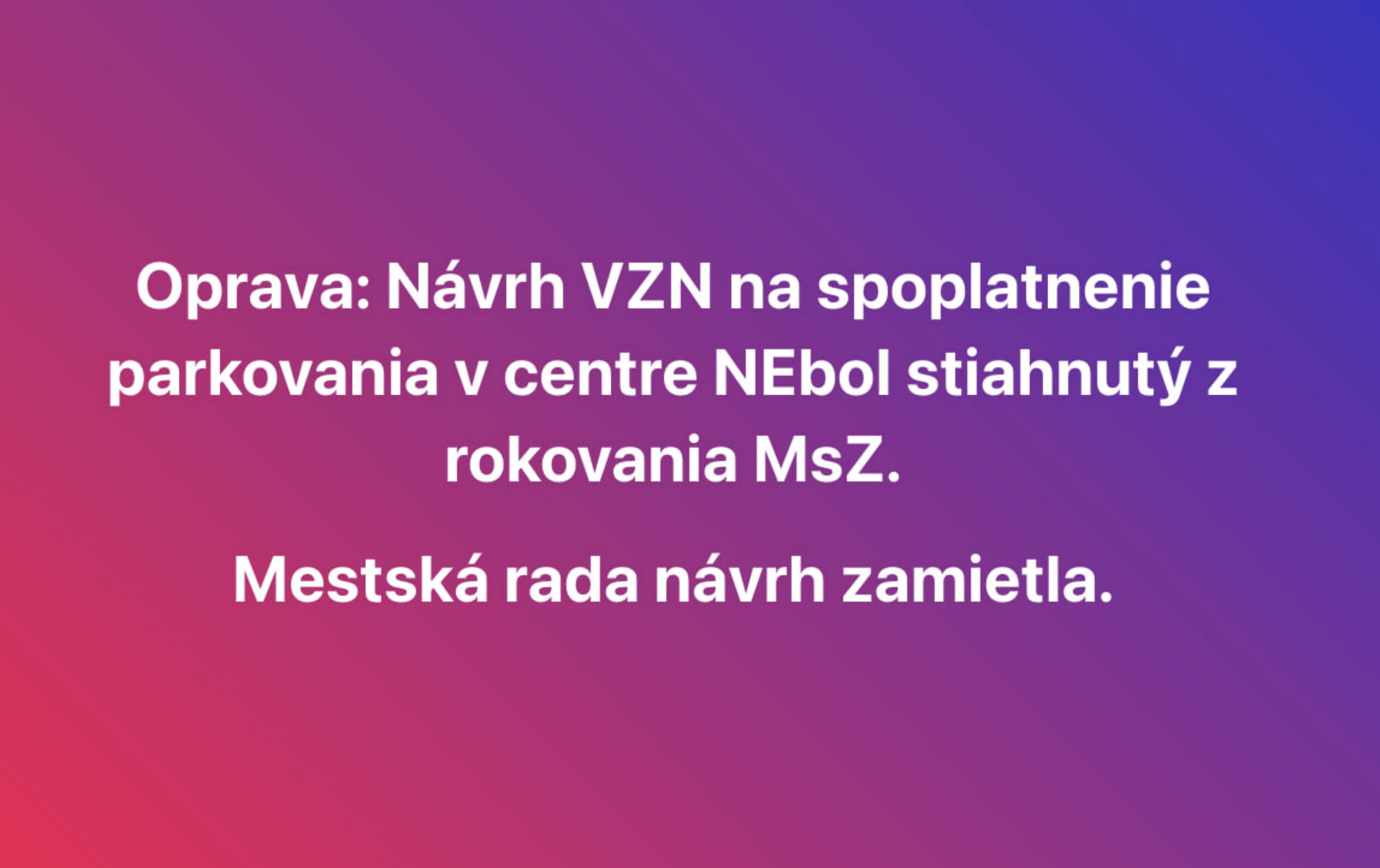 Oprava: Návrh VZN na spoplatnenie parkovania mestská rada neschválila