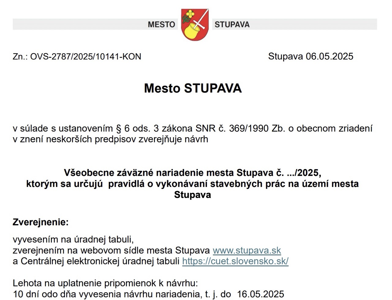 Na stránke mesta bol zverejnený návrh Všeobecne záväzného nariadenia, ktorý sa týka pravidiel o vykonávaní stavebných prác na území mesta Stupava